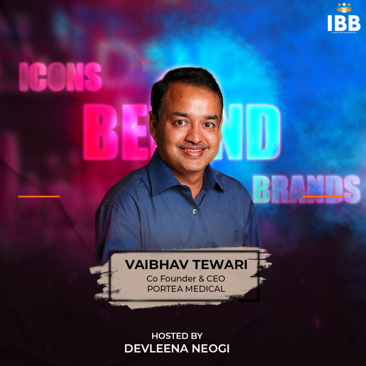 Upcoming action-packed interview with Vaibhav Tewari | Portea Medical | Icons Behind Brands