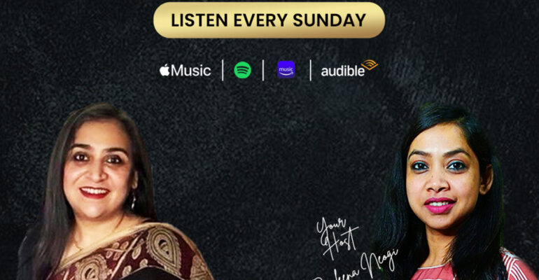 Listen To Swati Bhattacharya’s Journey & The Insights of Marketing On Sunday!