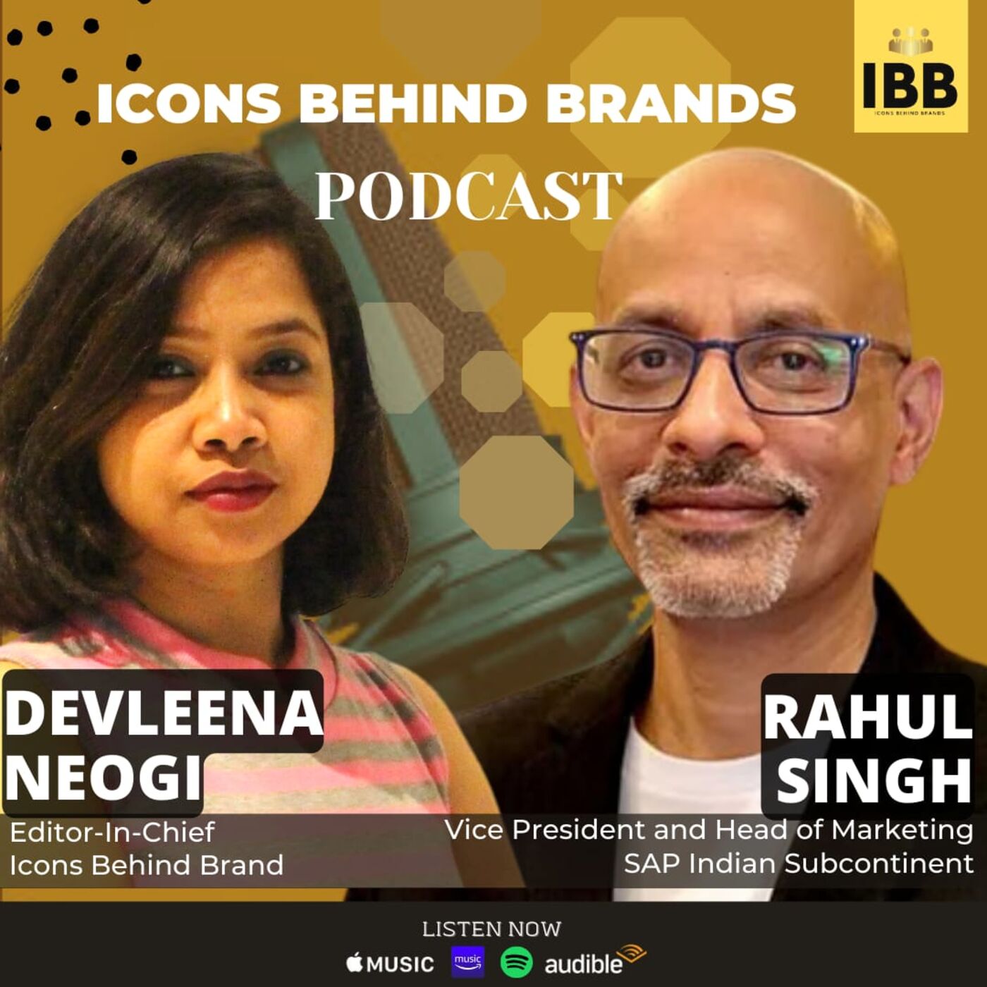 Brand And Marketing Insights| Mr. Rahul Singh| VP and Head of Marketing, SAP| IBB