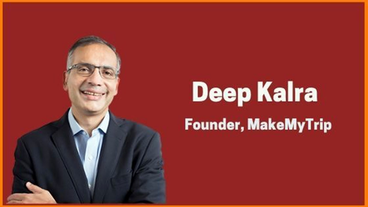 Deep Kalra,CEO, Makemytrip