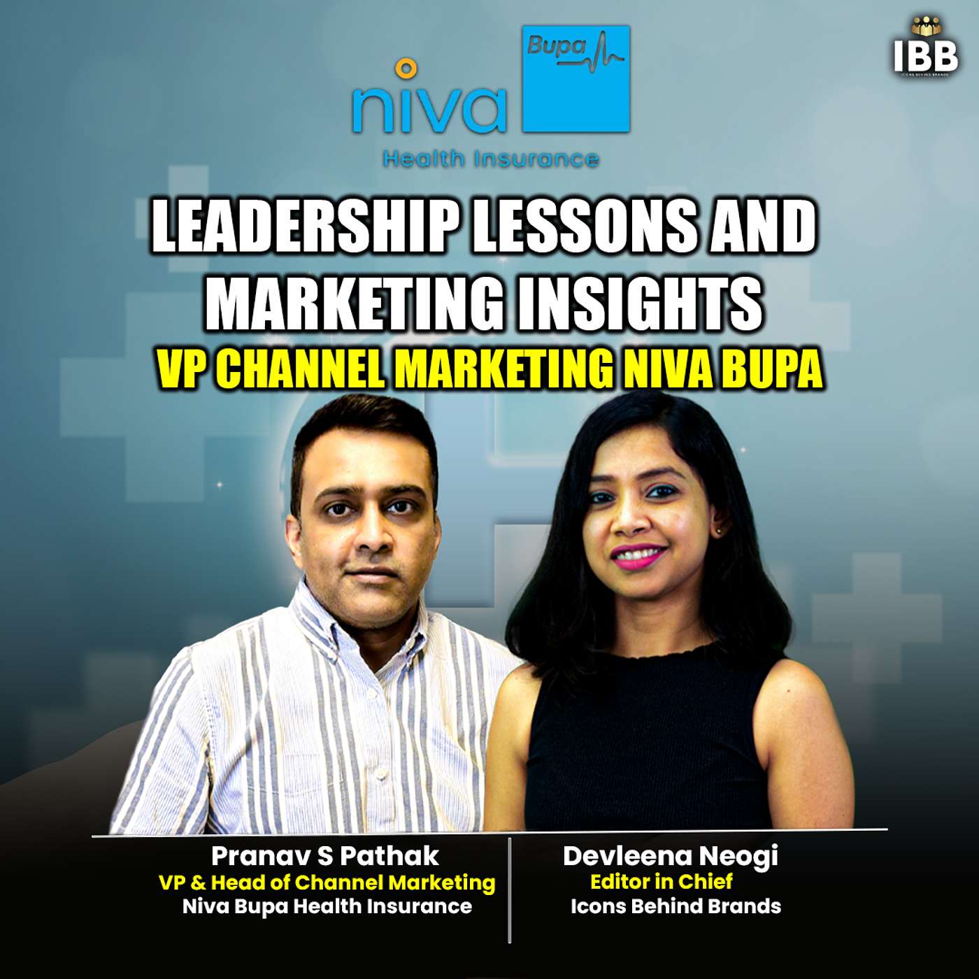 VP & Head of Channel Marketing at Niva Bupa Health Insurance: Pranav S Pathak | Icons Behind Brands